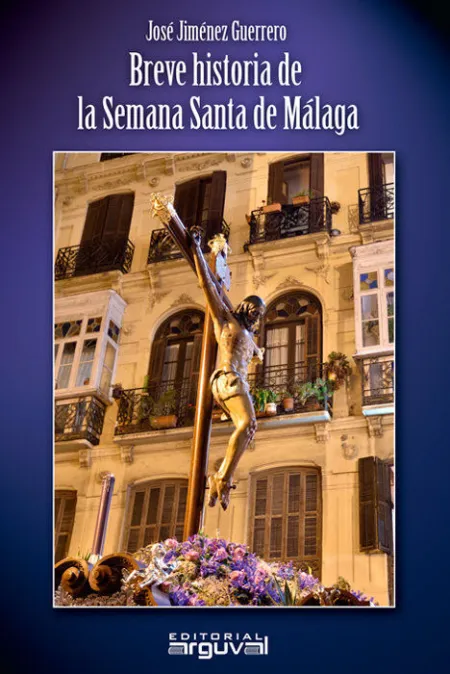 Breve Historia de la Semana Santa de Mã?Â¡Laga