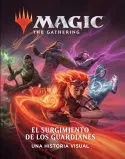 El Surgimiento de los Guardianes. Magic The Gathering
