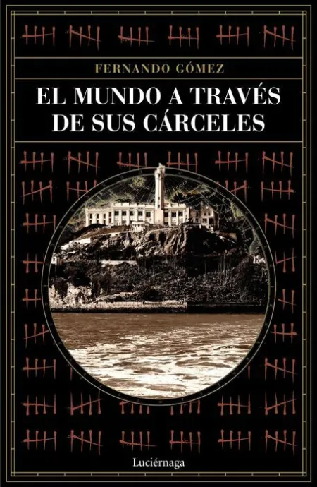 El Mundo a Través de Sus Cárceles