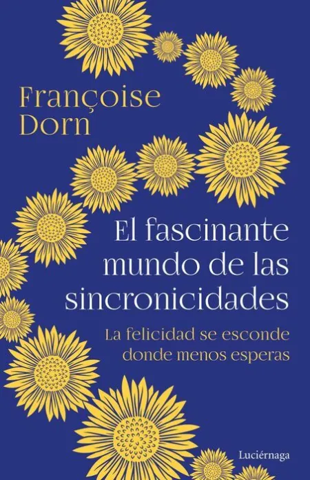 El Fascinante Mundo de las Sincronicidades