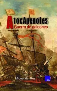 A Tocapenoles. Guerra de Galeones