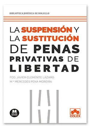 Suspensión y Sustitución de las Penas Privativas de Libertad
