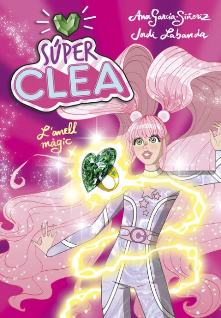 Súper Clea I L#Anell Màgic (Sèrie Wonder Clea 1)