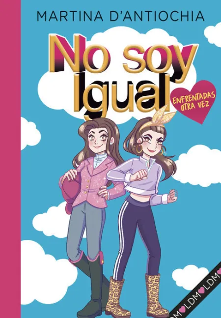Enfrentadas ¡Otra Vez! (No Soy Igual 2)