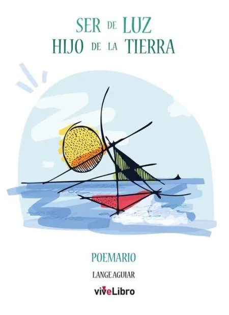 Ser de Luz, Hijo de la Tierra