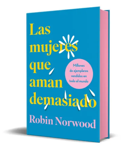 Las Mujeres que Aman Demasiado (Edición Especial en Tapa Dura y Cantos Tintados)
