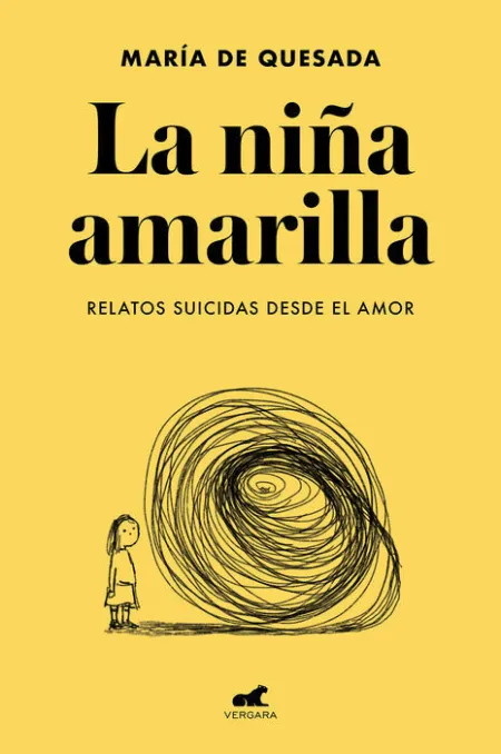 La Niña Amarilla. Relatos Suicidas Desde el Amor