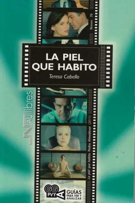 La Piel que Habito (La Piel que Habito). Pedro Almodóvar (2011)