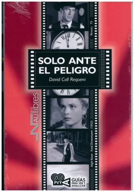Solo Ante el Peligro. (High Noon), Fred Zinnemann (1952)