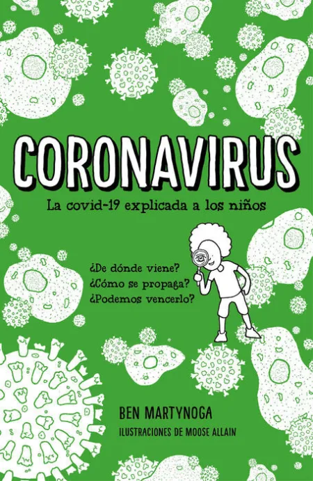 Coronavirus. La Covid-19 Explicada a los Niños