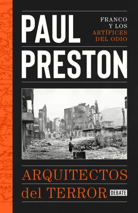 Arquitectos del Terror. Franco y los Artífices del Odio