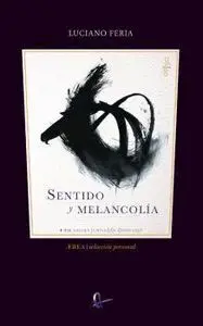 Sentido y Melancolía