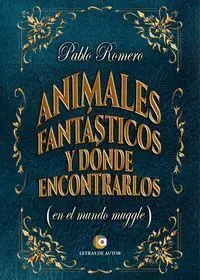 Animales Fantã?Â¡Sticos y Donde Encontrarlos (En el Mundo Muggle)