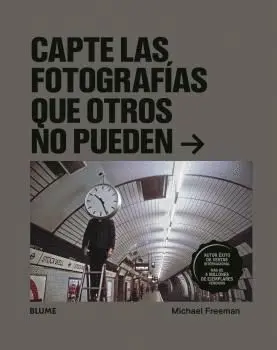Capte las Fotografías que Otros no Pueden