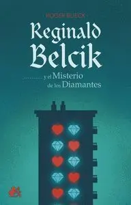 Reginald Belcik y el Misterio de los Diamantes