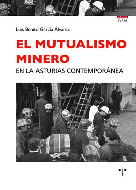 El Mutualismo Minero en la Asturias Contemporánea