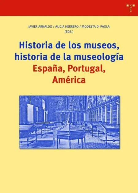 Historia de los Museos, Historia de la Museologia