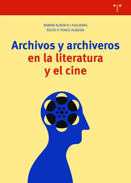 Archivos y Archiveros en la Literatura y el Cine