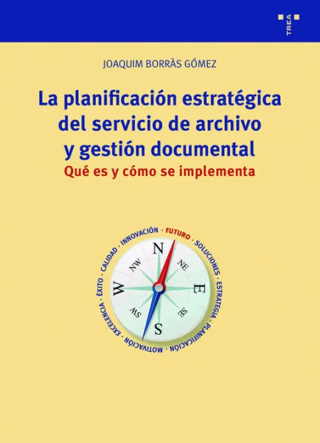 La Planificación Estratégica del Servicio de Archivo y Gestión Documental