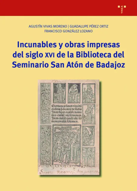 Incunables y Obras Impresas del Siglo Xvi de la Biblioteca del Seminario San Ató