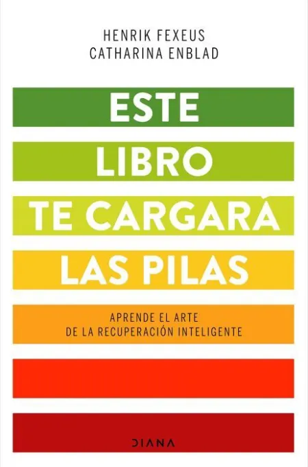 Este Libro te Cargará las Pilas. Aprende el Arte de la Recuperacion Inteligente