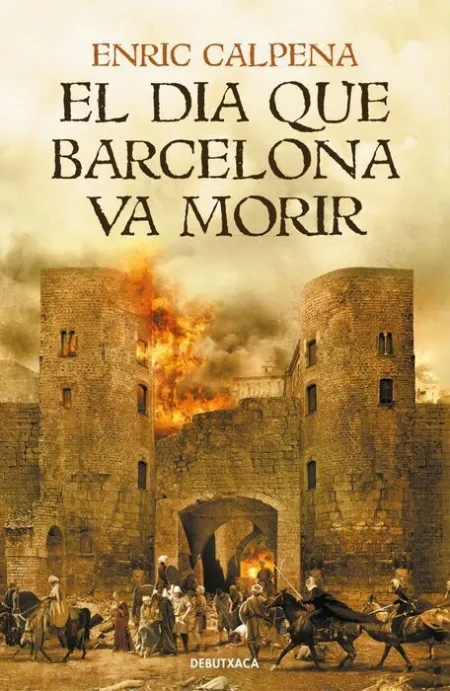 El Dia que Barcelona Va Morir