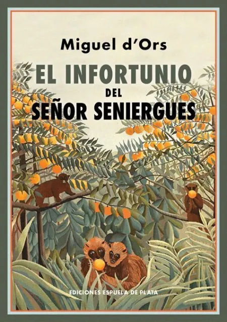 El Infortunio del Seã?Â±Or Seniergues