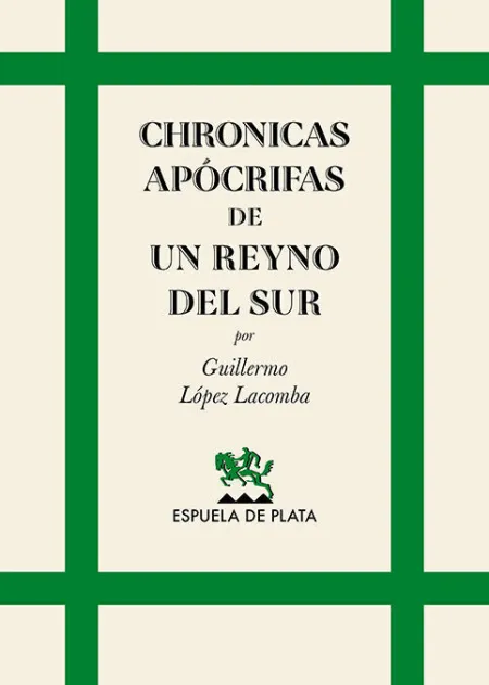 Chronicas Apócrifas de un Reyno del Sur