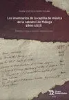 Los Inventarios de la Capilla de Música de la Catedral de Málaga (1800-1838): Ed