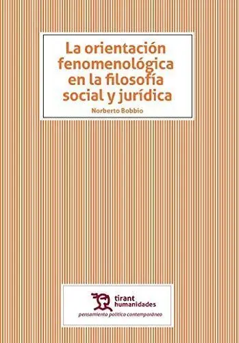 La Orientación Fenomenológica en la Filosofí­a Social y Jurídica