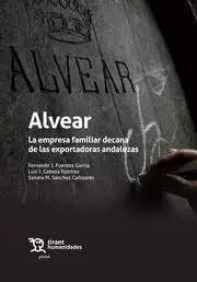 Alvear, la Empresa Familiar Decana de las Exportadoras Andaluzas