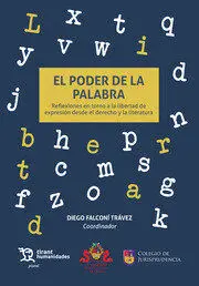 El Poder de la Palabra: Reflexiones en Torno a la Libertad de Expresión Desde el