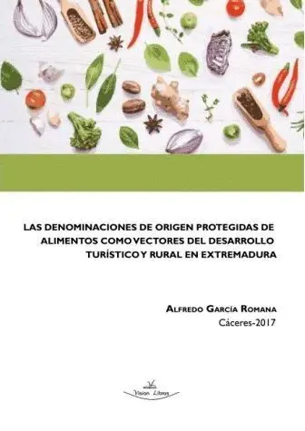 Las Denominaciones de Origen Protegidas de Alimentos Como Vectores del Desarroll