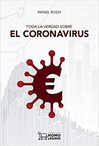 Toda la Verdad Sobre el Coronavirus
