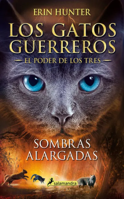 Sombras Alargadas (Los Gatos Guerreros el Poder de los Tres 5)