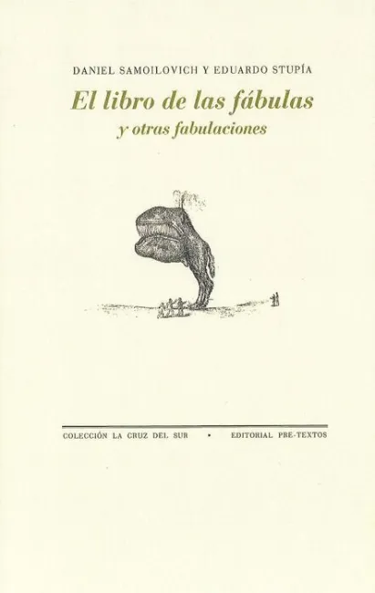 Libro de las Fábulas y Otras Fabulaciones, el