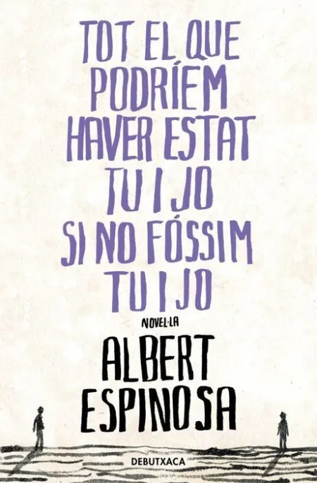 Tot el que Podríem Haver Estat tu I Jo si no Fóssim tu I Jo