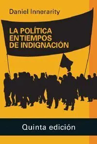 La Política en Tiempos de Indignación