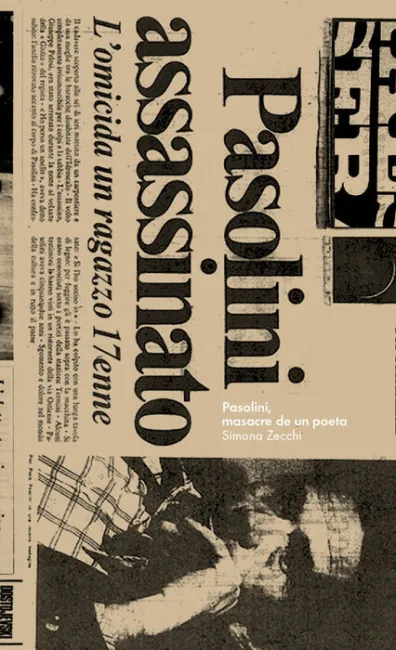 Pasolini, Masacre de un Poeta