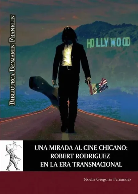 Una Mirada Al Cine Chicano: Robert Rodriguez en la Era Transnacional