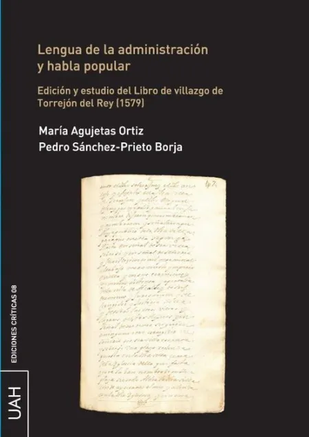 Lengua de la Administración y Habla Popular. Edición y Estudio del Libro de Vill