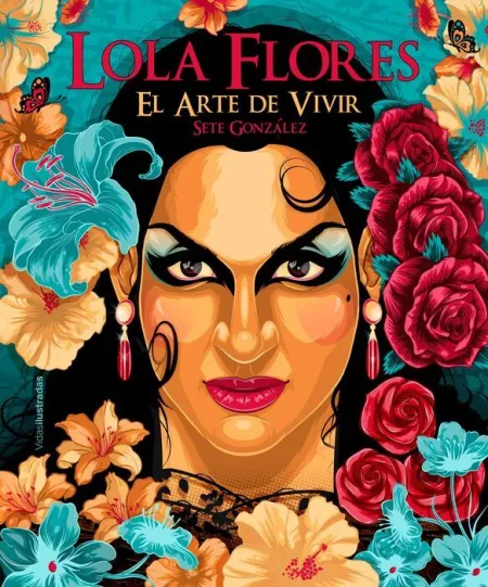 Lola Flores. El Arte de Vivir