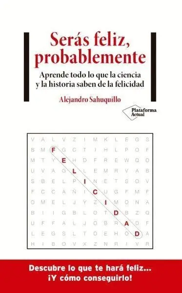 Seras Feliz Probablemente