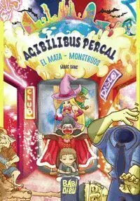 Agibã?Â­libus Percal, el Mata - Monstruos