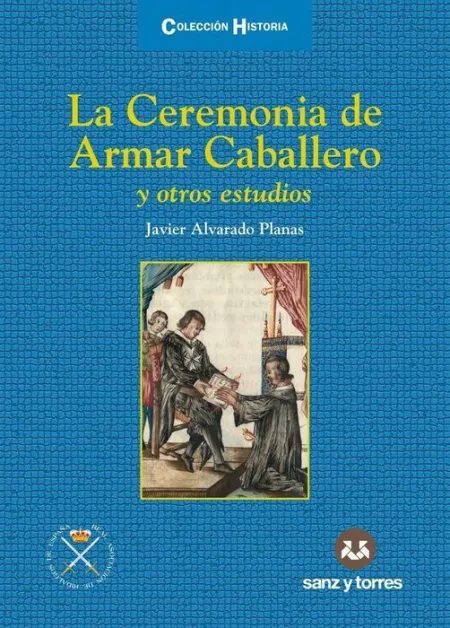 La Ceremonia de Armar Caballero