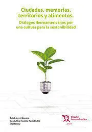 Ciudades, Memorias, Territorios y Alimentos Diálogos Iberoamericanos por una Cul
