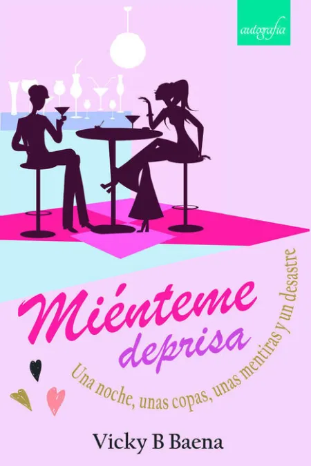 Miénteme Deprisa