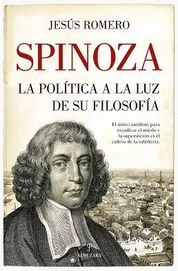 Spinoza. La Política a la Luz de Su Filosofía