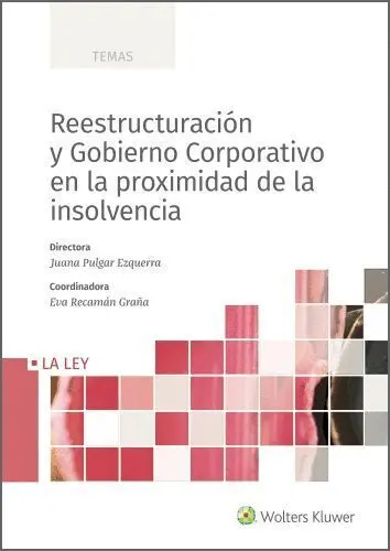 Reestructuracion y Gobierno Corporativo en la Proximidad de la Insolvencia