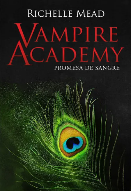 Promesa de Sangre. Vampire Academy 4